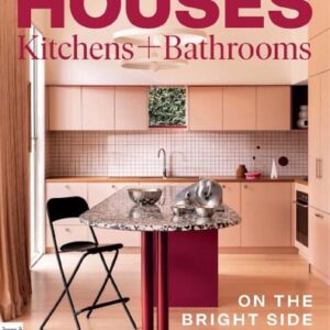 Houses Kitchens+Bathrooms Magazine