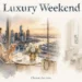 Luxuary Weekend